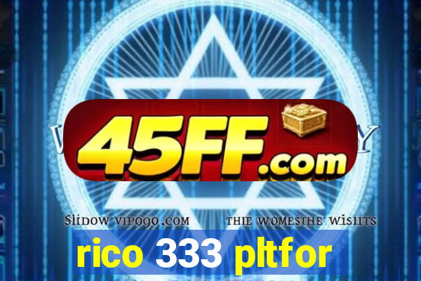 rico 333 pltfor